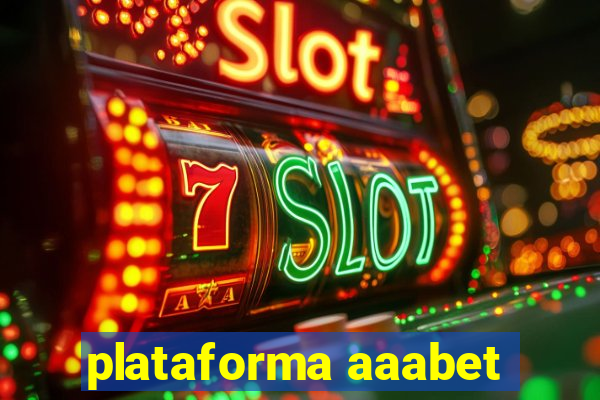 plataforma aaabet